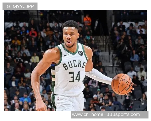 字母哥留队信号明确雄鹿总经理与多队沟通反馈积极